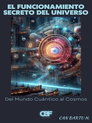 cover image of El Funcionamiento Secreto del Universo